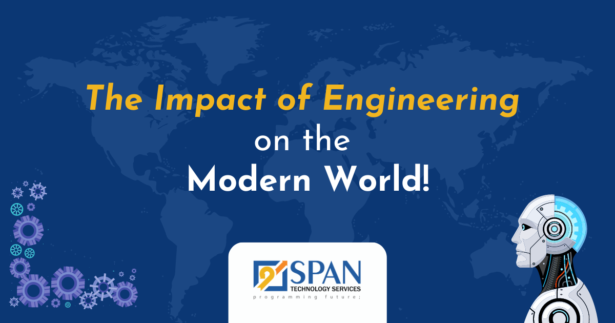 The Impact of Engineering on the Modern World!